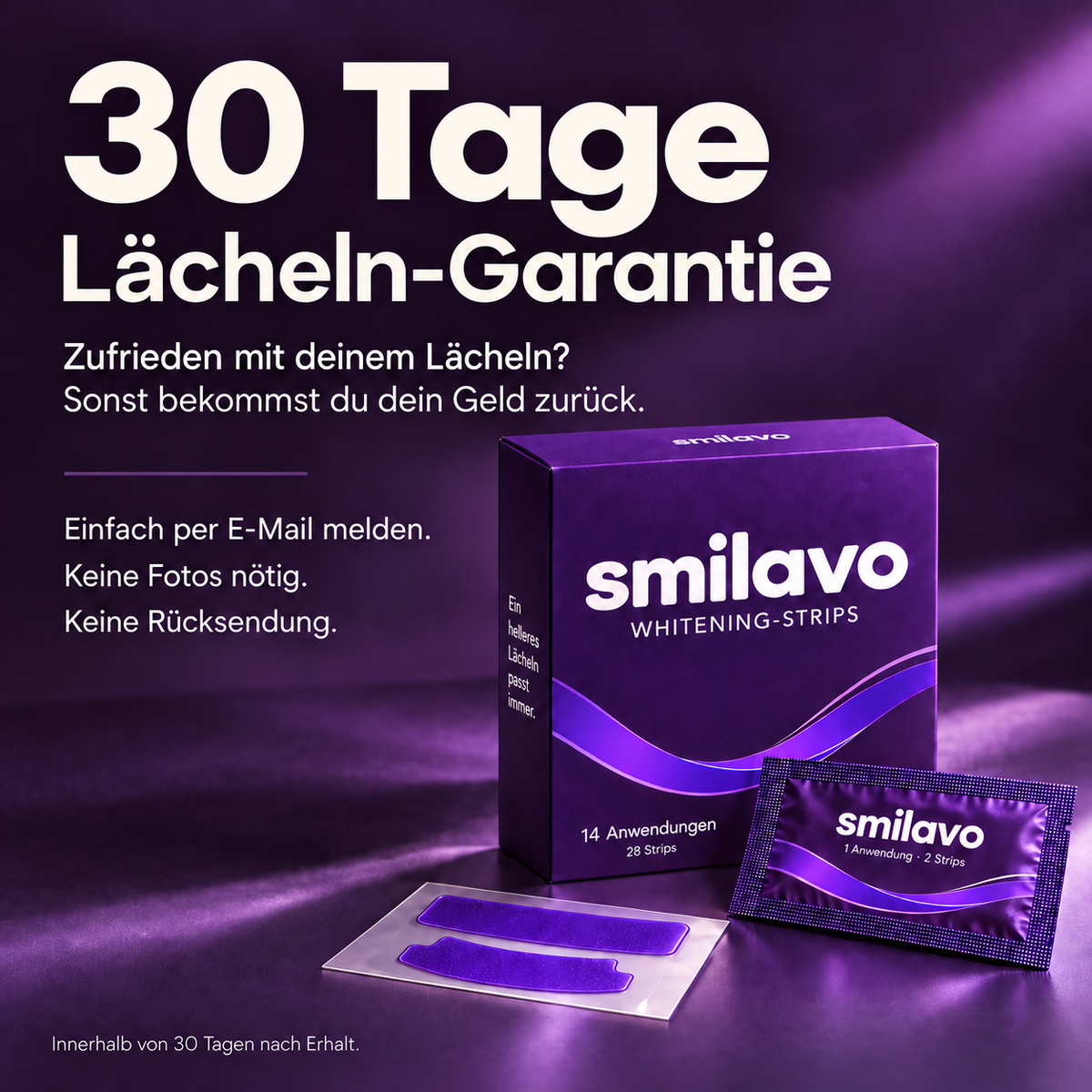 30 Tage Lächeln-Garantie ab Erhalt. Geld zurück ohne Fotos und Rücksendung.